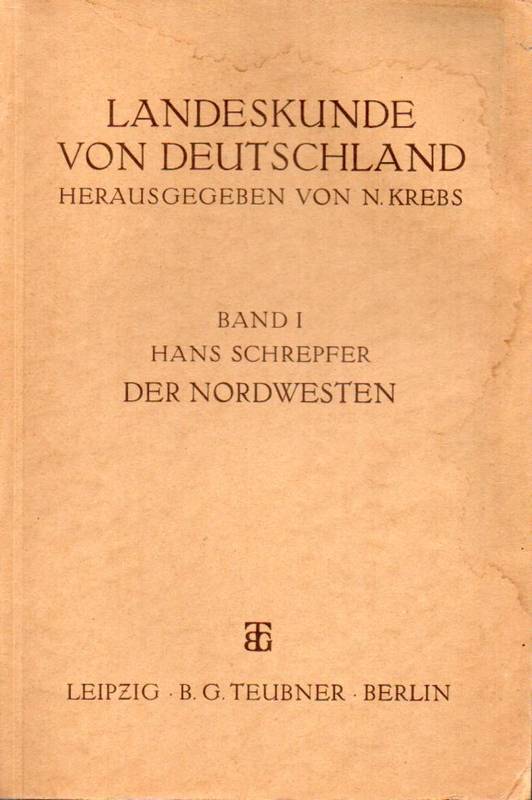 Schrepper,Hans  Landeskunde von Deutschland.Band I:Der Nordwesten 