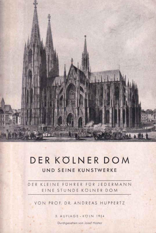 Köln: Huppertz,Andreas  Der Kölner Dom und seine Kunstwerke 