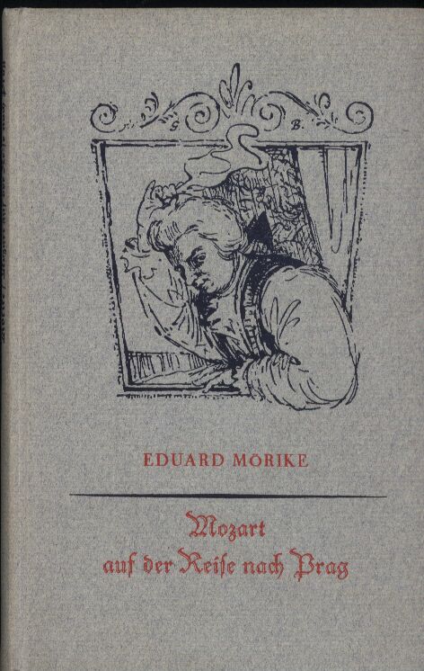 Mörike,Eduard  Mozart auf der Reise nach Prag 