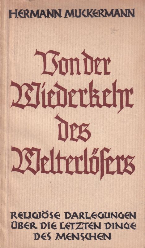Muckermann,Hermann  Von der Wiederkehr des Welterlösers 