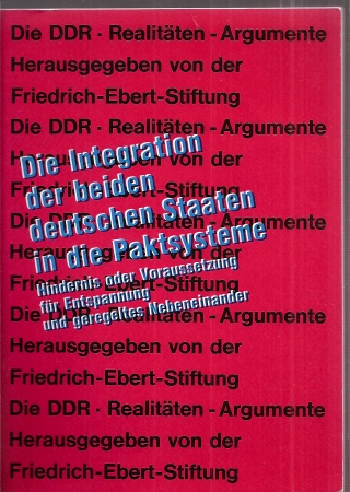 Friedrich-Ebert-Stiftung  Die Integration der beiden deutschen Staaten in die Paktsysteme 