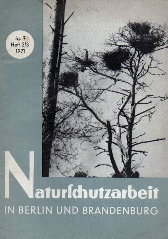 Naturschutzarbeit in Berlin und Brandenburg  7.Jahrgang 1971. Heft 2/3 (1 Heft) 