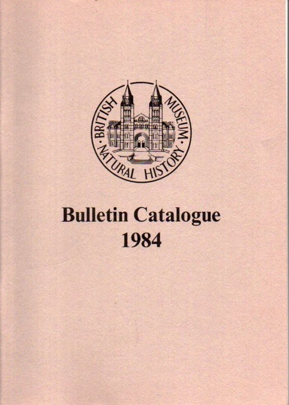 British Museum (Natural History)  Bulletin of the British Museum (Natural History) Catalogue 1984 