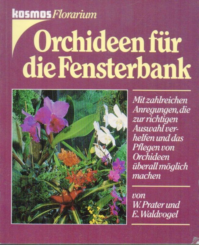 Prater,W. und E.Waldvogel  Orchideen für die Fensterbank 