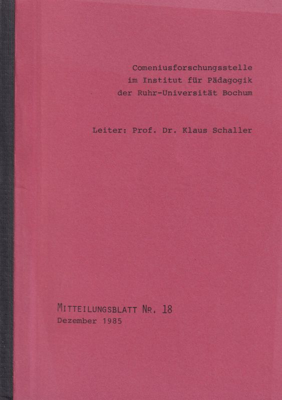 Comeniusforschungsstelle im Institut für Pädagogik  Mitteilungsblatt Nr. 18 bis 23 (6 Hefte) 