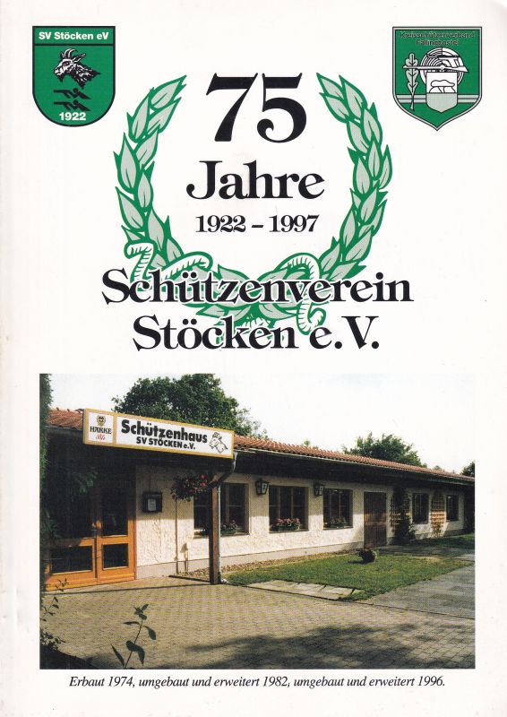 Schützenverein Stöcken e.V.  75 Jahre Schützenverein Stöcken e.V. 1922-1997 