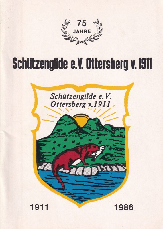 Schützengilde Ottersberg e.V. von 1911  75 Jahre Schützengilde Ottersberg e.V.von 1911-1986 
