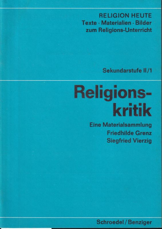 Grenz,Friedhilde und Siegfried Vierzig  Religionskritik 
