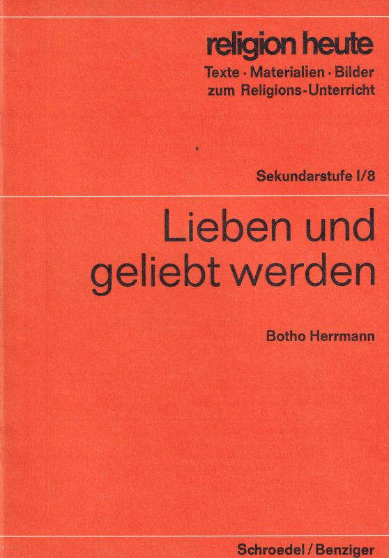 Herrmann,Botho  Lieben und geliebt werden 