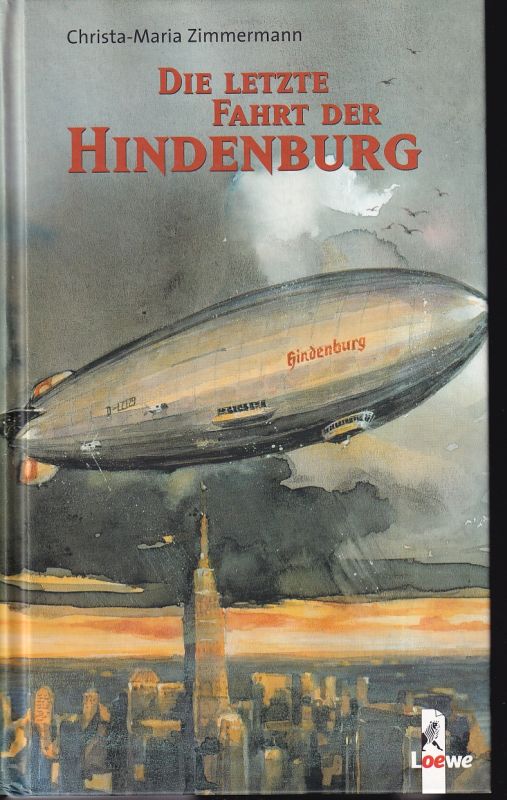 Zimmermann,Christa-Maria  Die letzte Fahrt der Hindenburg 