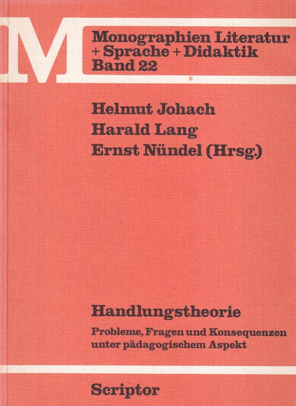 Johach,Helmut und Harold Lang und Ernst Nündel  Handlungstheorie 