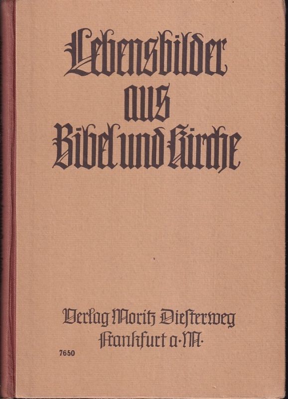 Schuster,Hermann und Walter Franke  Lebensbilder aus Bibel und Kirche 