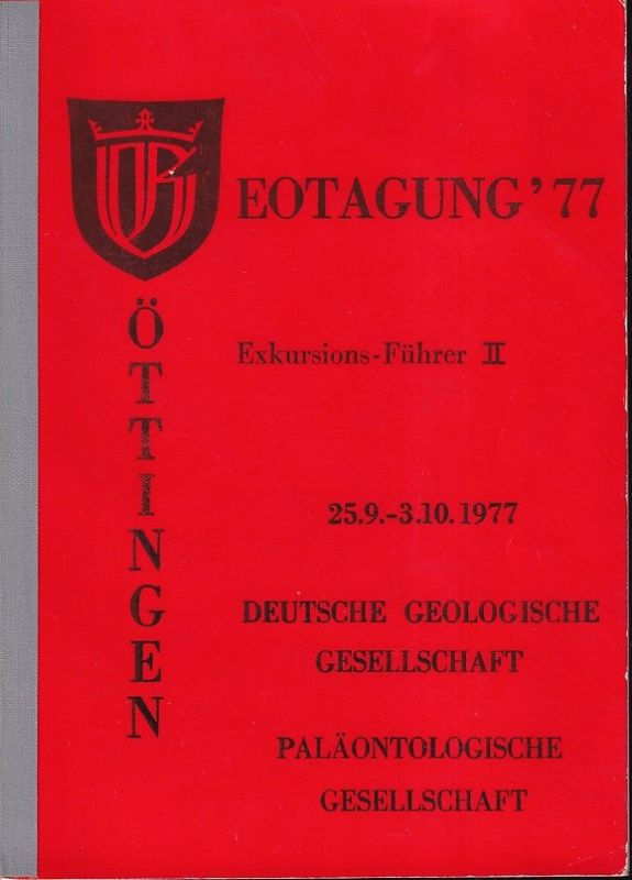 Geologisch-Paläontologisches Institut und Museum  Exkursions-Führer Geotagung '77 Göttingen vom 25.9.-3.10.1977 