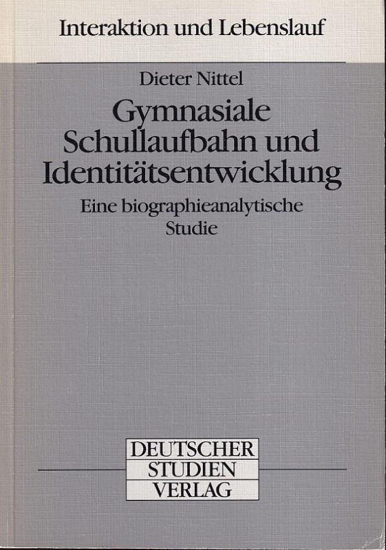 Nittel,Dieter  Gymnasiale Schullaufbahn und Identitätsentwicklung 