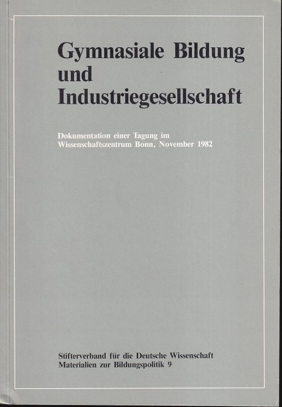 Stifterverband für die Deutsche Wissenschaft:  Gymnasiale Bildung und Industriegesellschaft 