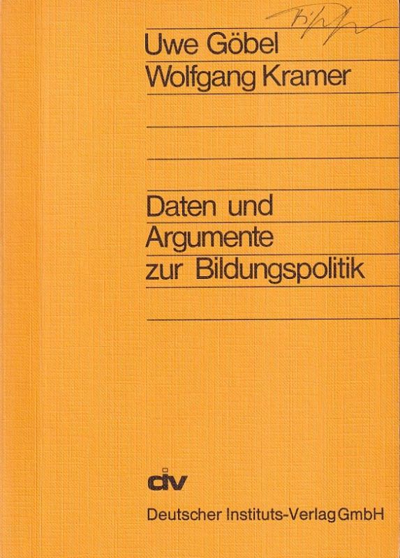 Göbel,Uwe und Wolfgang Kramer  Daten und Argumente zur Bildungspolitik 