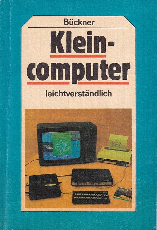 Bückner,Uwe  Kleincomputer leichtverständlich 