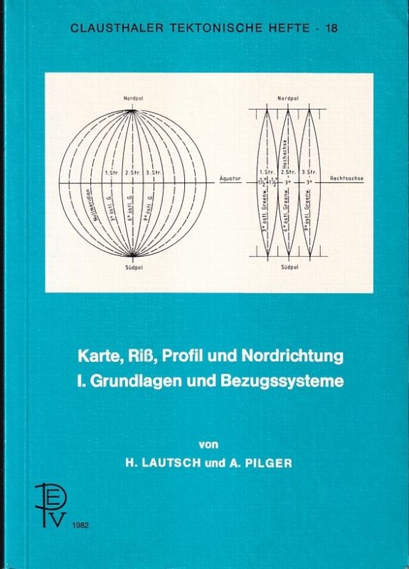 Lautsch,H. und A.Pilger  Karte, Riß, Profil und Nordrichtung I. Grundlagen und Bezugssysteme 