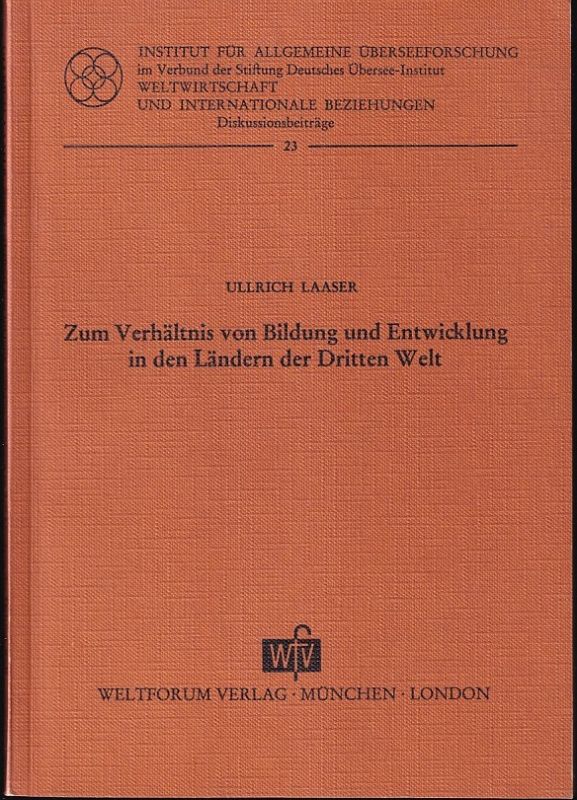 Laaser,Ullrich  Zum Verhältnis von Bildung und Entwicklung in den Ländern der Dritten 