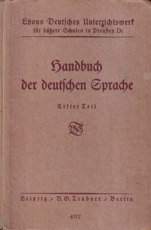 Scheel,Willy (Bearbeiter)  Otto Lyons Handbuch der Deutschen Sprache für höhere Schulen 