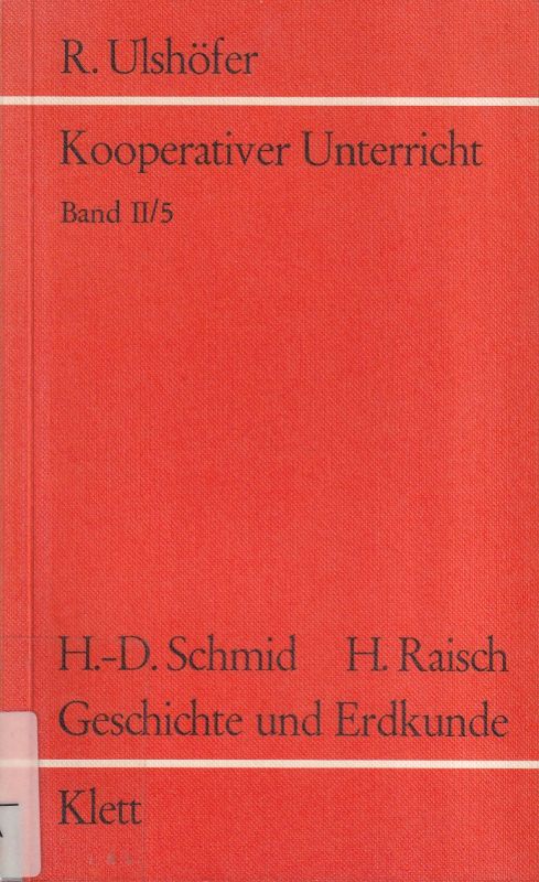 Raisch,Herbert und Heinz-Dieter Schmid  Resultate und Modelle in den Fächern Geschichte und Erdkunde 