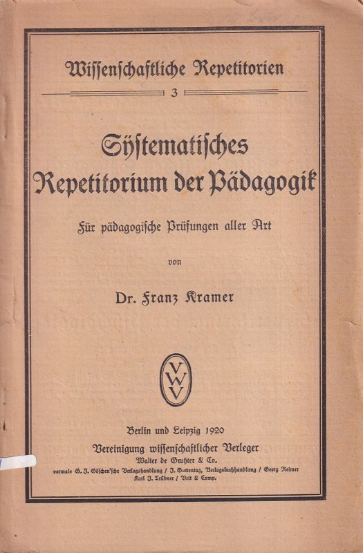 Kramer,Franz  Systematisches Repetitorium der Pädagogik 