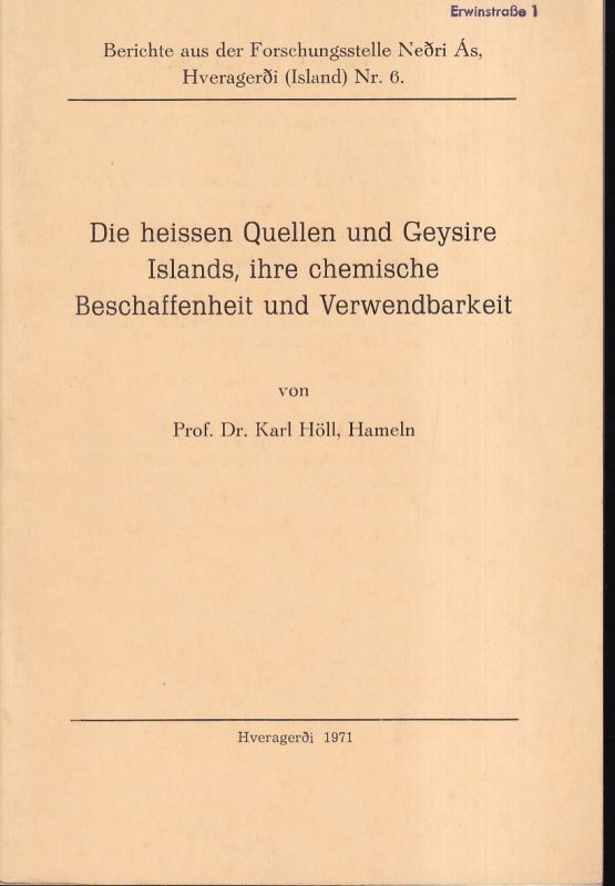 Höll,Karl  Die heissen Quellen und Geysire Islands, ihre chemische Beschaffenheit 