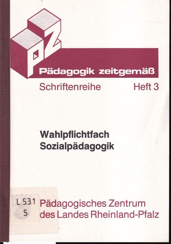 Rampillon,Ute  Wahlpflichtfach Sozialpädagogik in den Klassenstufen 9 und 10 der 