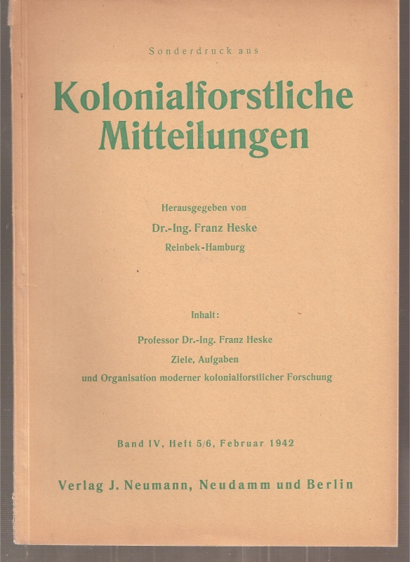 Heske,Franz  Ziele, Aufgaben und Organisation moderner kolonialforsterlicher 