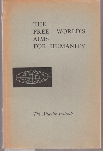 The Atlantic Institute  The Free World's aims for Humanity 