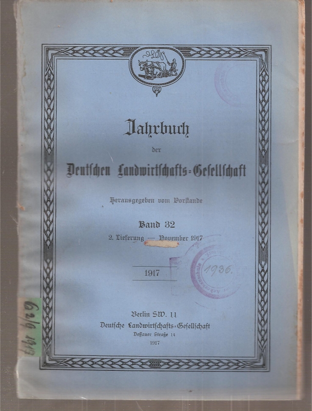 Deutsche Landwirtschafts-Gesellschaft  Jahrbuch Band 32.1917 (1. und 2. Lieferung) 2 Hefte 