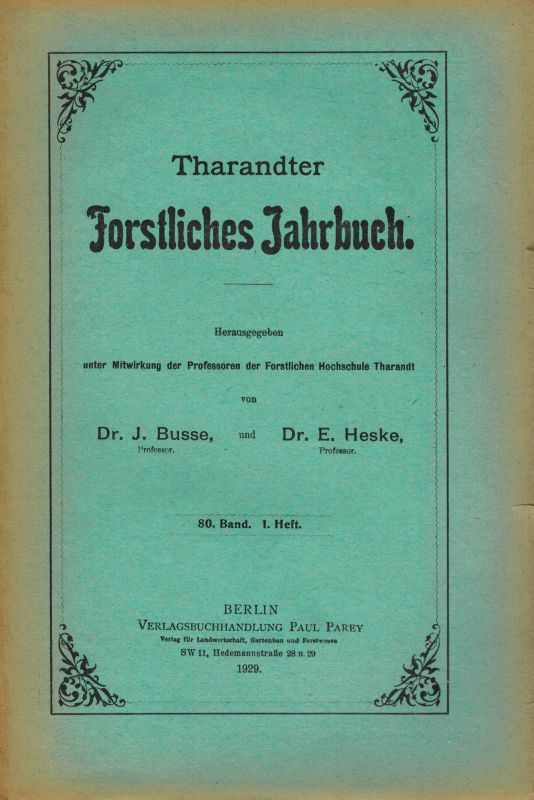 Tharandter Forstliches Jahrbuch  Tharandter Forstliches Jahrbuch 80.Band 1929 Heft 1-12 (12 Hefte) 