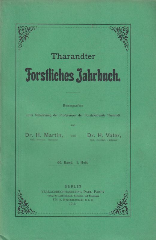 Tharandter Forstliches Jahrbuch  Tharandter Forstliches Jahrbuch 66.Band 1915 Heft 1-6 (6 Hefte) 