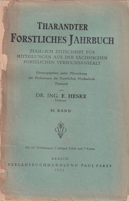 Tharandter Forstliches Jahrbuch  Tharandter Forstliches Jahrbuch 83.Band 1932 (1 Band) 