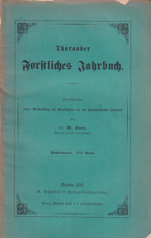 Tharander Forstliches Jahrbuch  Tharander Forstliches Jahrbuch Supplemente VIII.Band 1899 (1 Heft) 