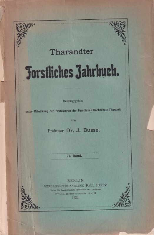 Tharandter Forstliches Jahrbuch  Tharandter Forstliches Jahrbuch 77.Band 1926 (1 Band) 