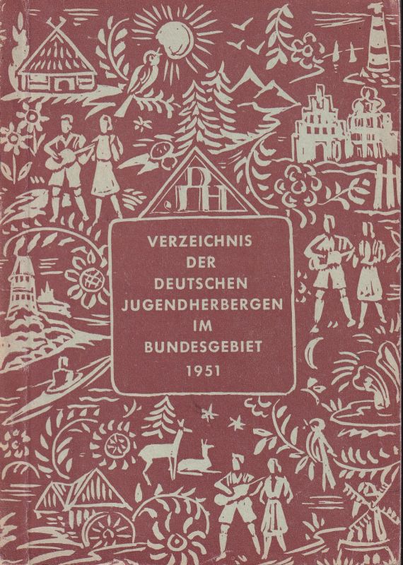 Deutsches Jugendherbergswerk e.V.  Verzeichnis 1951 der deutschen Jugendherbergen im Bundesgebiet 