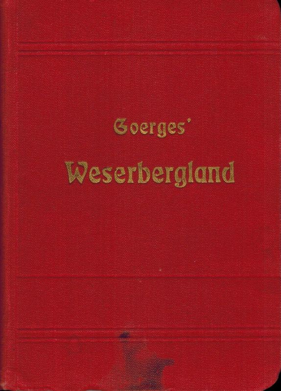 Görges,E.  Wegweiser durch das Weserbergland 