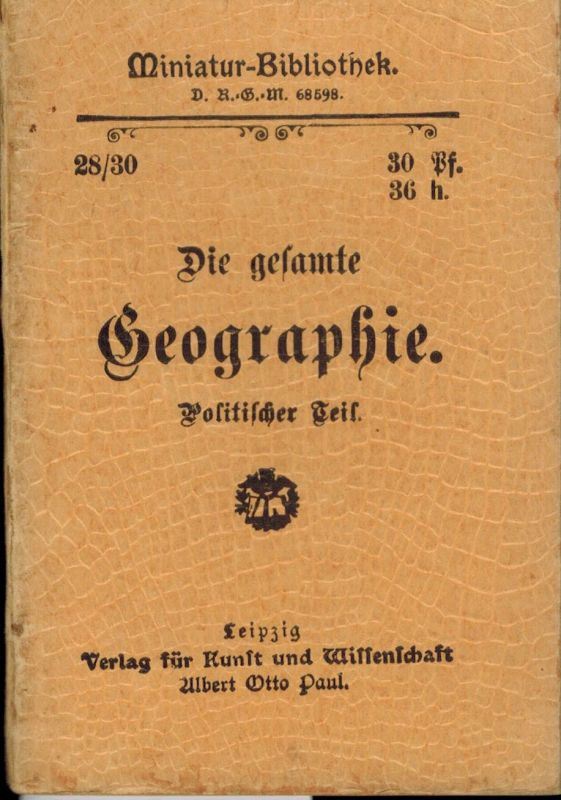 Miniatur-Bibliothek  Die gesamte Geographie Politischer Teil 