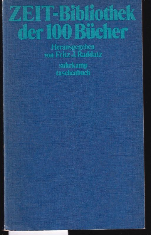 Raddatz,Fritz J.  Die ZEIT-Bibliothek der 100 Bücher 
