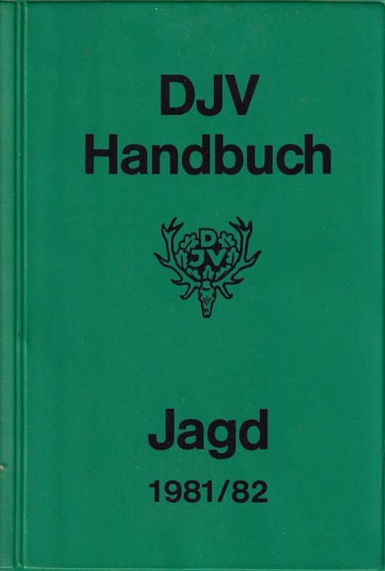 Deutscher Jagdschutz-Verband e.V.  DJV-Handbuch 1981 