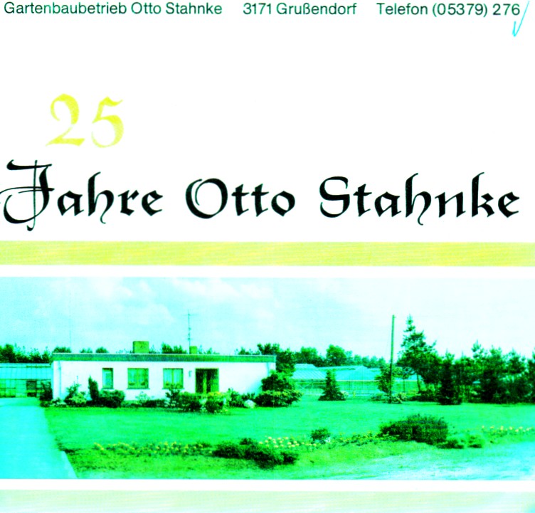 Gartenbaubetrieb Otto Stahnke  25 Jahre Otto Stahnke 