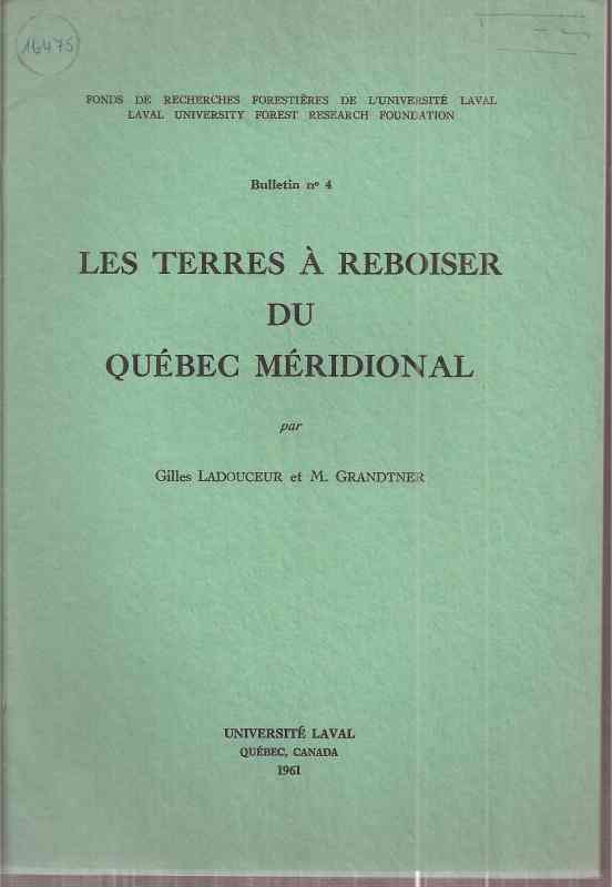 Ladouceur,Gilles et M.Grandtner  Les Terres a Reboiser du Quebec Meridional 
