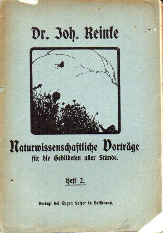 Reinke,J.  Naturwissenschaftliche Vorträge für die Gebildeten aller Stände Heft 2 