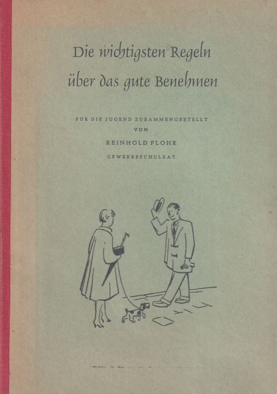 Flohr,Reinhold  Die wichtigsten Regeln über das gute Benehmen 