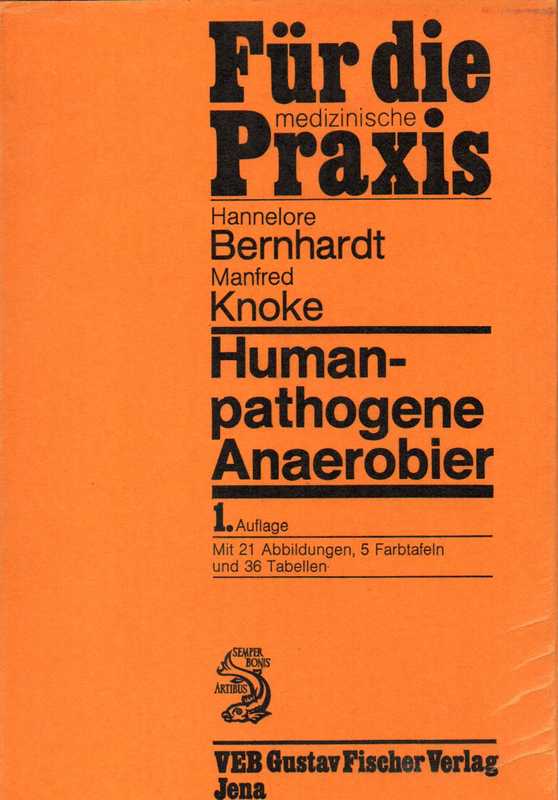 Bernhardt,Hannelore und Manfred Knoke  Humanpathologene Anaerobier 