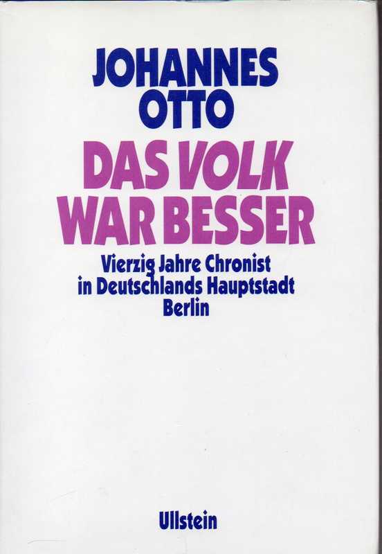 Otto,Johannes  Das Volk war besser 