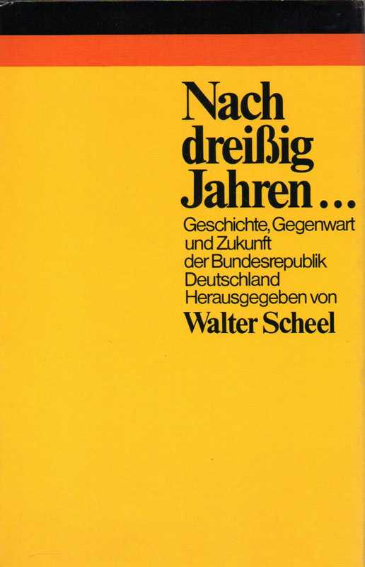 Scheel,Walter (Hsg.)  Nach dreißig Jahren... 