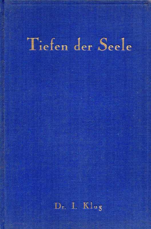 Klug,I.  Die Tiefen der Seele 