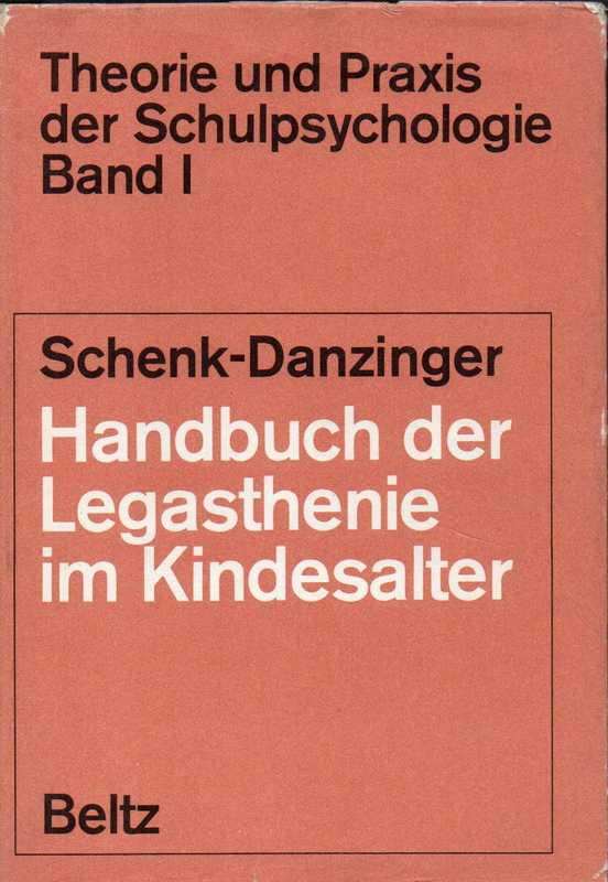 Schenk-Danzinger,L.  Handbuch der Legasthenie im Kindesalter 